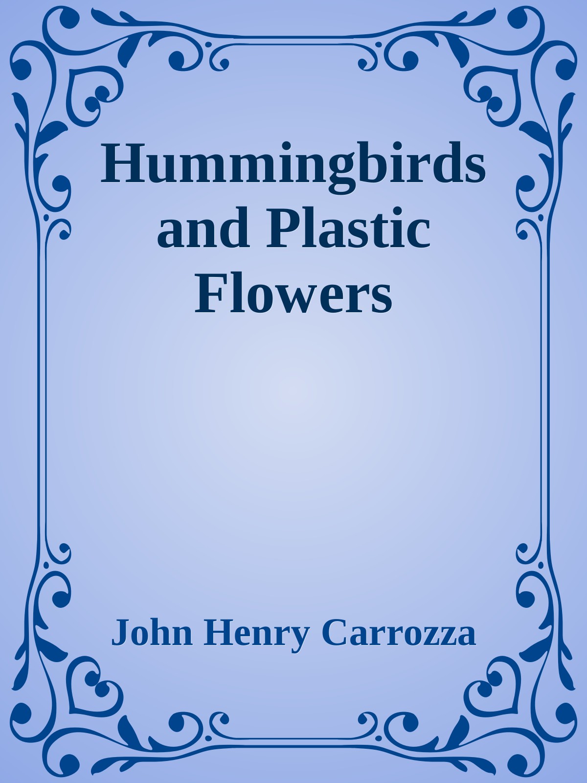 Hummingbirds and Plastic Flowers